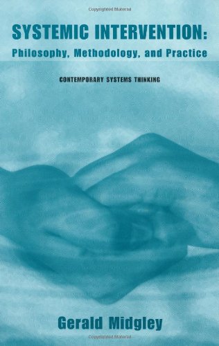 Systemic Intervention - Philosophy, Methodology and Practice (Contemporary Systems Thinking)