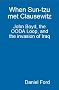 When Sun-tzu met Clausewitz: the OODA Loop and the invasion of Iraq