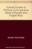 The cultural content of thinking : a comparative study of Punjabi and English boys