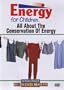 Energy for Children: All About the Conservation of Energy