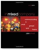 In Mixed Company: Communicating in Small Groups and Teams