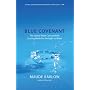 Blue Covenant: The Global Water Crisis and the Coming Battle for the Right to Water