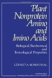 Plant nonprotein amino and imino acids : biological, biochemical and toxicological properties