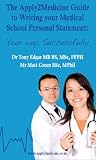 Books : The Apply2 Medicine Guide to Writing Your Medical School Personal Statement Application: Your Way, Successfully