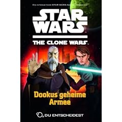 Star Wars The Clone Wars: Du entscheidest, Bd. 3: Dookus geheime Armee