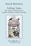 Telling tales : the impact of Germany on English children's books 1780-1918