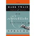 Die schreckliche deutsche Sprache - Zweisprachig Englisch - Deutsch