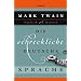 Die schreckliche deutsche Sprache - Zweisprachig Englisch - Deutsch