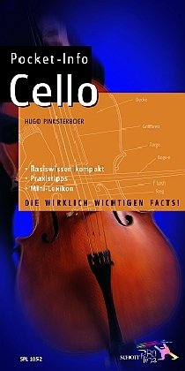 SCHOTT MUSIC GmbH & Co KG, Mainz Pocket-Info Cello: Basiswissen kompakt - Praxistipps - Mini-Lexikon