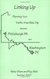 Linking Up: Planning Your Traffic-Free Bike Trip Between Pittsburgh, PA and Washington, DC - 3rd Edition