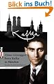 Kafka in M�nchen: Zwischen Leuchten und Finsternis