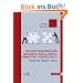 Von der Strategie zum Business Intelligence Competency Center (BICC): Konzeption - Betrieb - Praxis