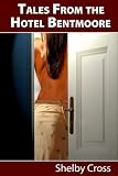 Tales from the Hotel Bentmoore #4: Elizabeth (BDSM erotica)