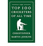 The top 100 cricketers of all time