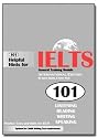 101 Helpful Hints for IELTS General Training Module: General Training Edition: Practice Tests and Hints for IELTS