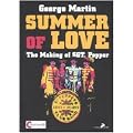 Summer of love. The making of �Sgt. Pepper�. Ediz. italiana