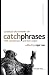 Book Cassell's Dictionary of Catchphrases: 1200 Catchphrases and Their Origins (Cassell Reference)