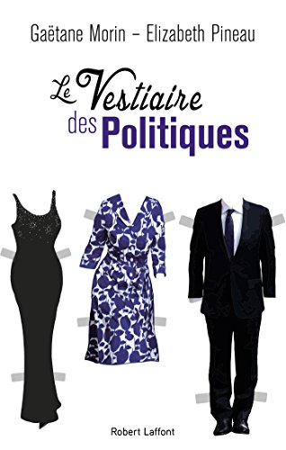 Le vestiaire des politiques Le vestiaire des politiques