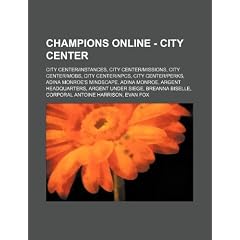 Champions Online - City Center: City Center-Instances, City Center-Missions, City Center-Mobs, City Center-Npcs, City Center-Perks, Adina Monroe's Min
