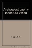 Archaeoastronomy in the Old World