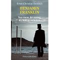Benjamin Franklin: Von einem, der auszog, die Welt zu ver�ndern