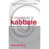 Le Pouvoir De La Kabbale/ The Power of Kabbalah: Technologie Pour l'Ame/ Technology for the Soulpar Yehuda Berg