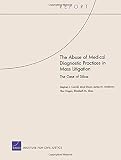The abuse of medical diagnostic practices in mass litigation : the case of silica