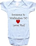 SOMEONE IN WASHINGTON DC LOVES ME - WASHINGTON DC BABY - City Series - White, Blue or Pink Onesie / Baby T-shirt