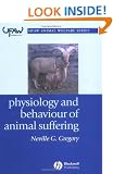 Physiology and Behaviour of Animal Suffering (UFAW Animal Welfare)