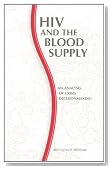 HIV and the Blood Supply: An Analysis of Crisis Decisionmaking