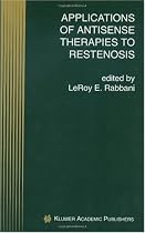 Applications of Antisense Therapies to Restenosis (Perspectives in Antisense Science)