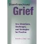 Disenfranchised Grief: New Directions, Challenges, and Strategies for Practice