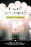 Humble Apologetics: Defending the Faith Today