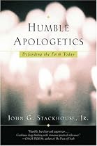 Humble Apologetics: Defending the Faith Today