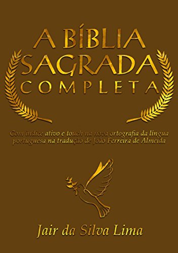 A Bíblia Sagrada Completa (Portuguese Edition)