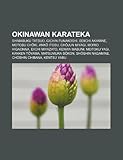 Okinawan Karateka: Shimabuku Tatsuo, Gichin Funakoshi, Motobu Chki, Ank Itosu, Chjun Miyagi, Ei'ichi Miyazato, Morio Higaonna, Kenwa Mabu-