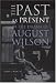 The Past as Present in the Drama of August Wilson