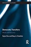 Democratic transitions : modes and outcomes