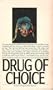 Drug of Choice