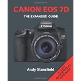 Canon EOS 7D (Expanded Guide)by Andy Stansfield