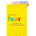 Fear: The Friend of Exceptional People: How to Turn Negative Attitudes in to Positive Outcomes