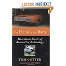 The Hemi in the Barn: More Great Stories of Automotive Archaeology