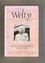 The Welty Collection: A Guide to the Eudora Welty Manuscripts and Documents at the Mississippi Department of Archives and History