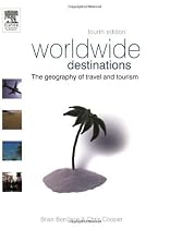 Worldwide Destinations, Fourth Edition: The geography of travel and tourism