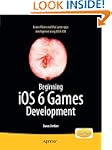 Beginning iOS 6 Games Development