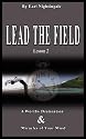 LEAD THE FIELD By Earl Nightingale - Lesson 2: A Worthy Destination & Miracles of Your Mind