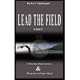 LEAD THE FIELD By Earl Nightingale - Lesson 2: A Worthy Destination and Miracles of Your Mind (Lead the Field) by Earl Nightingale
