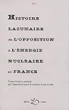 Histoire lacunaire de l'opposition � l'�nergie nucl�aire en France
