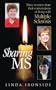 Sharing MS: Multiple Sclerosis (Remarkable Women)