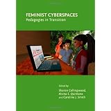 Feminist Cyberspaces: Pedagogies in Transition